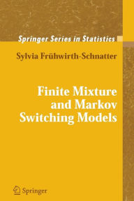 Title: Finite Mixture and Markov Switching Models / Edition 1, Author: Sylvia Frïhwirth-Schnatter