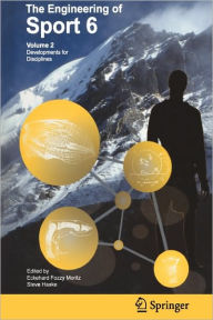 Title: Engineering of Sport 6: Volume 2: Developments for Disciplines / Edition 1, Author: Eckehard Moritz