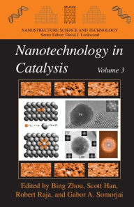 Title: Nanotechnology in Catalysis 3 / Edition 1, Author: Bing Zhou