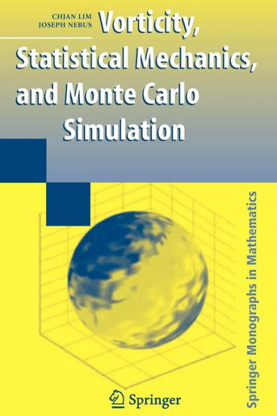 Vorticity, Statistical Mechanics, and Monte Carlo Simulation / Edition 1