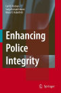 Enhancing Police Integrity / Edition 1