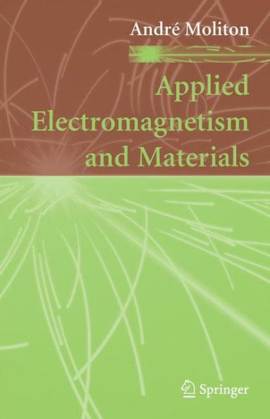 Applied Electromagnetism and Materials / Edition 1