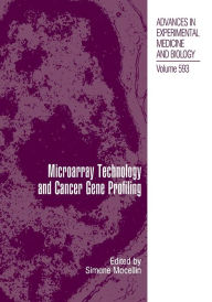 Title: Microarray Technology and Cancer Gene Profiling / Edition 1, Author: Simone Mocellin