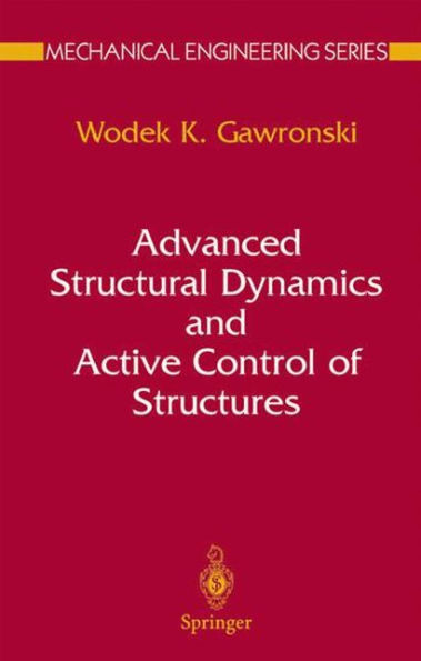 Advanced Structural Dynamics and Active Control of Structures / Edition 1