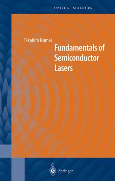 Fundamentals of Semiconductor Lasers / Edition 1