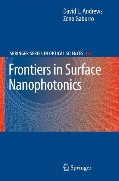 Frontiers in Surface Nanophotonics: Principles and Applications / Edition 1