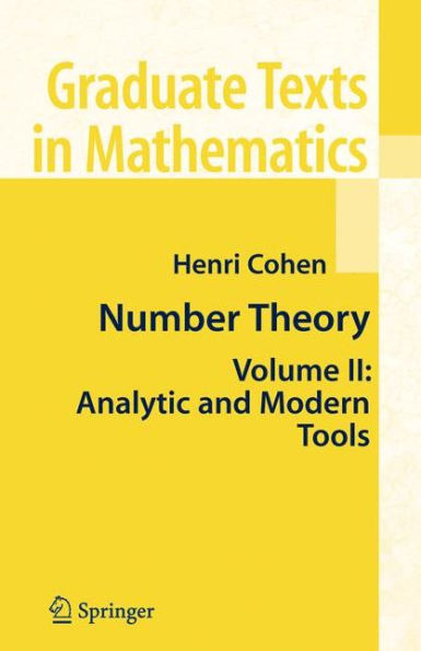 Number Theory: Volume II: Analytic and Modern Tools / Edition 1