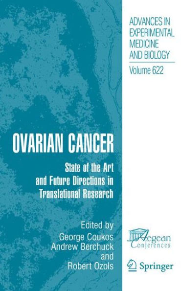 Ovarian Cancer: State of the Art and Future Directions in Translational Research / Edition 1