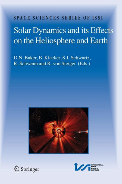 Solar Dynamics and its Effects on the Heliosphere and Earth / Edition 1
