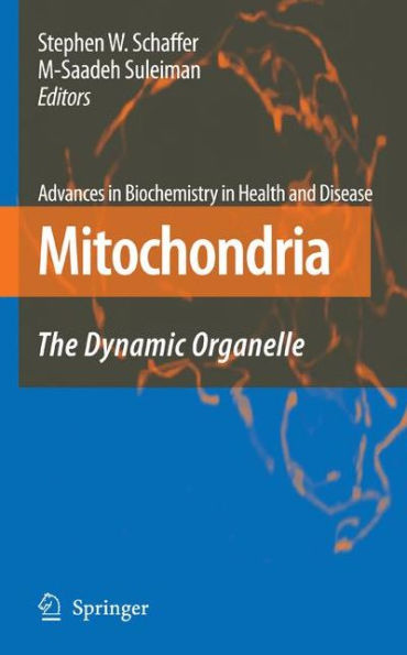 Mitochondria: The Dynamic Organelle / Edition 1