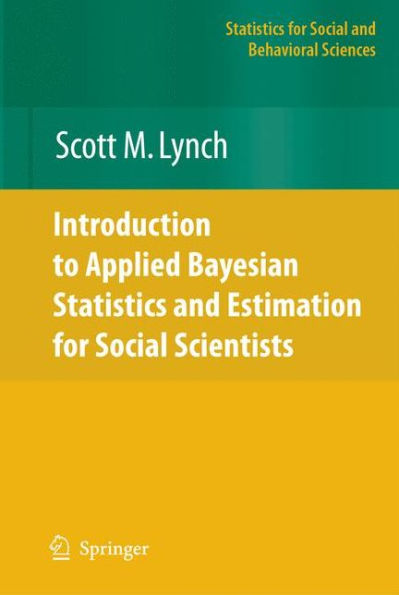 Introduction to Applied Bayesian Statistics and Estimation for Social Scientists / Edition 1