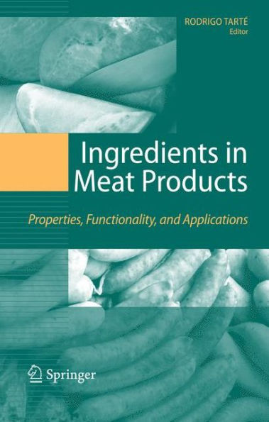 Ingredients in Meat Products: Properties, Functionality and Applications / Edition 1