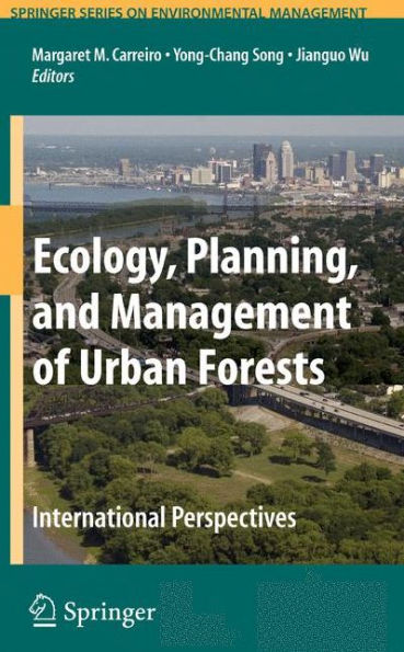 Ecology, Planning, and Management of Urban Forests: International Perspective