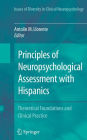 Principles of Neuropsychological Assessment with Hispanics: Theoretical Foundations and Clinical Practice / Edition 1
