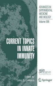 Title: Current Topics in Innate Immunity / Edition 1, Author: John D. Lambris
