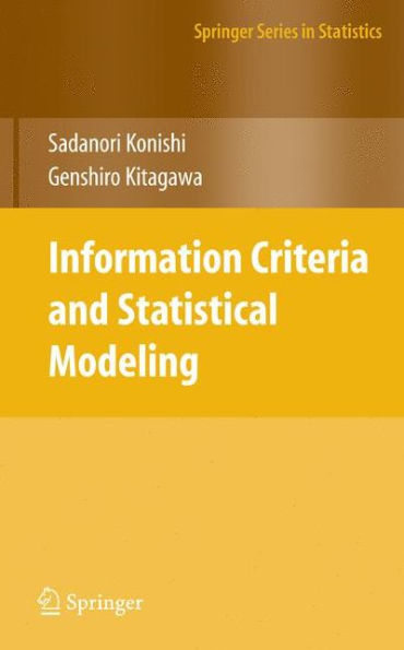 Information Criteria and Statistical Modeling / Edition 1