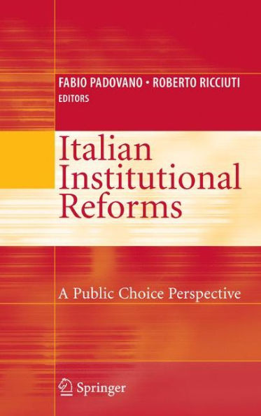 Italian Institutional Reforms: A Public Choice Perspective / Edition 1