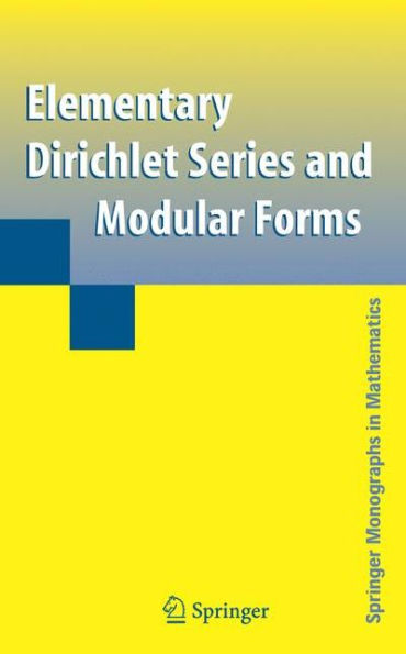 Elementary Dirichlet Series and Modular Forms / Edition 1