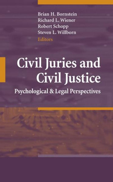 Civil Juries and Civil Justice: Psychological and Legal Perspectives