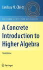 A Concrete Introduction to Higher Algebra / Edition 3