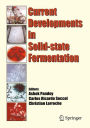 Current Developments in Solid-state Fermentation / Edition 1