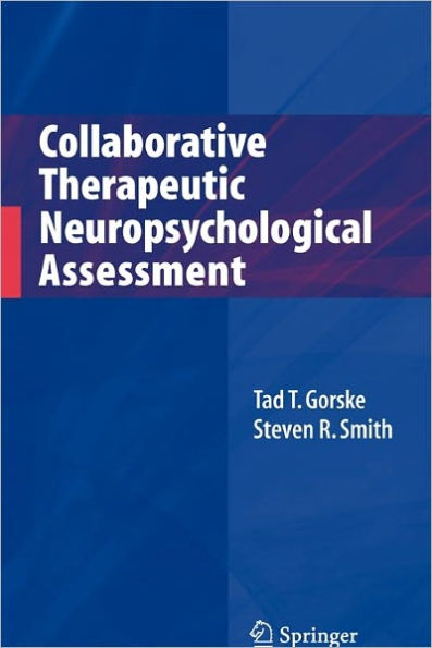 Collaborative Therapeutic Neuropsychological Assessment / Edition 1