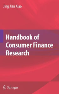 Title: Handbook of Consumer Finance Research / Edition 1, Author: Jing J. Xiao