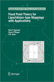 Title: Fixed Point Theory for Lipschitzian-type Mappings with Applications / Edition 1, Author: Ravi P. Agarwal