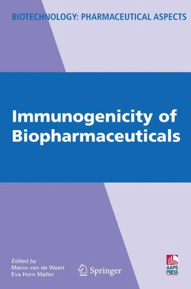 Immunogenicity of Biopharmaceuticals / Edition 1