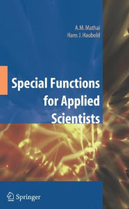 Title: Special Functions for Applied Scientists / Edition 1, Author: A.M. Mathai