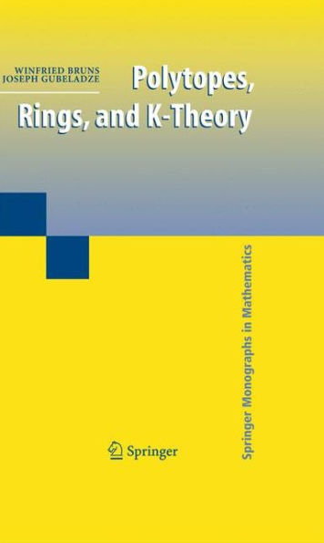Polytopes, Rings, and K-Theory / Edition 1