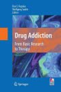 Drug Addiction: From Basic Research to Therapy / Edition 1