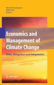 Title: Economics and Management of Climate Change: Risks, Mitigation and Adaptation / Edition 1, Author: Bernd Hansjïrgens