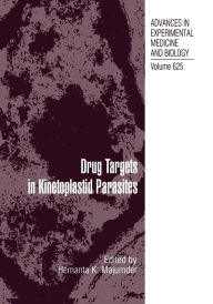 Title: Drug Targets in Kinetoplastid Parasites / Edition 1, Author: Hemanta K. Majumder