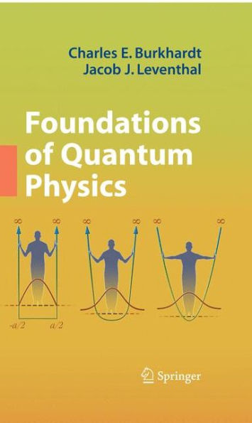 Foundations of Quantum Physics / Edition 1