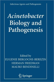 Title: Acinetobacter: Biology and Pathogenesis / Edition 1, Author: Eugïnie Bergogne-Bïrïzin