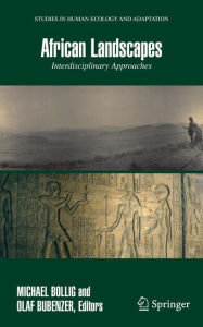 Title: African Landscapes: Interdisciplinary Approaches, Author: Michael Bollig