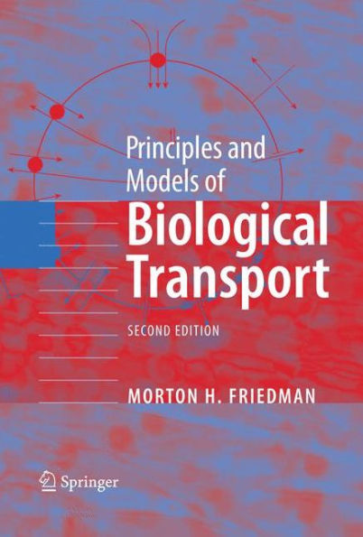 Principles and Models of Biological Transport / Edition 2