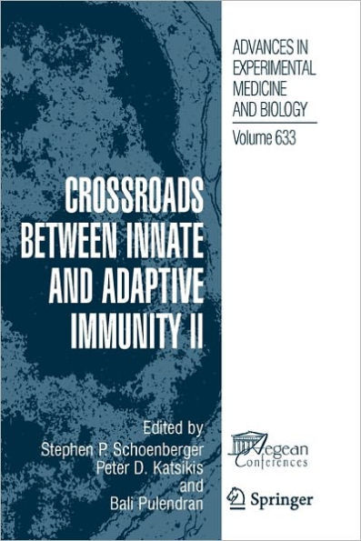 Crossroads between Innate and Adaptive Immunity II / Edition 1