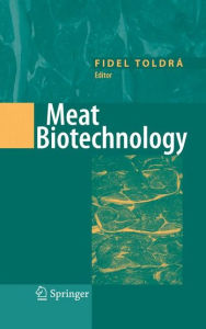 Title: Meat Biotechnology / Edition 1, Author: Fidel Toldrá