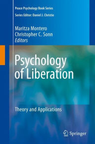 Title: Psychology of Liberation: Theory and Applications / Edition 1, Author: Maritza Montero