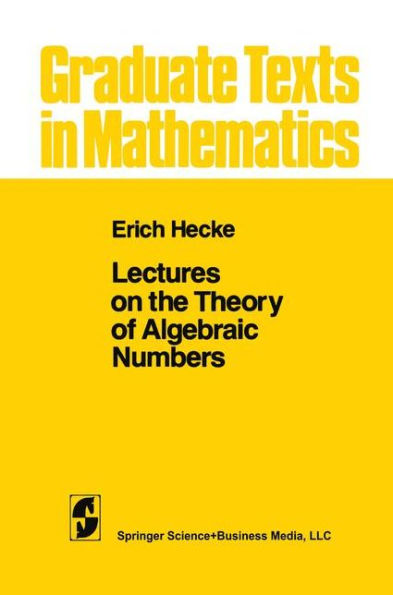 Lectures on the Theory of Algebraic Numbers / Edition 1