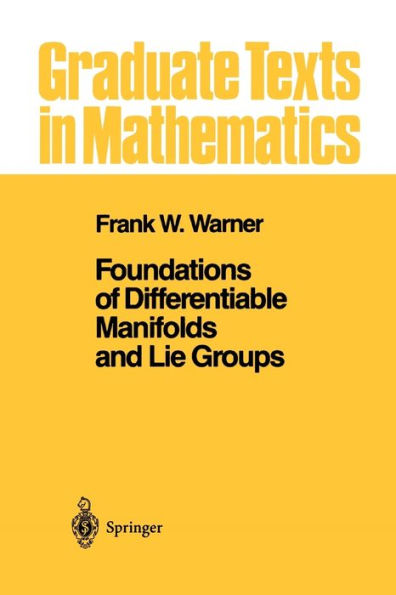 Foundations of Differentiable Manifolds and Lie Groups / Edition 1