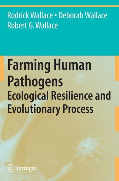 Farming Human Pathogens: Ecological Resilience and Evolutionary Process / Edition 1