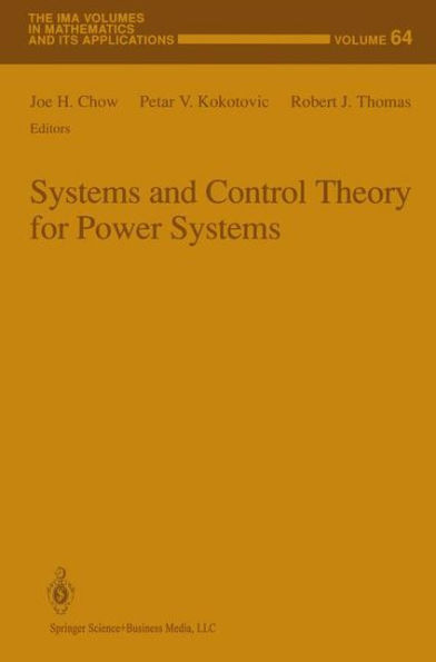 Systems and Control Theory For Power Systems / Edition 1