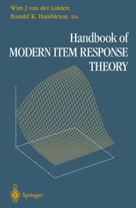 Title: Handbook of Modern Item Response Theory / Edition 1, Author: Wim J. van der Linden