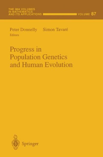 Progress in Population Genetics and Human Evolution / Edition 1