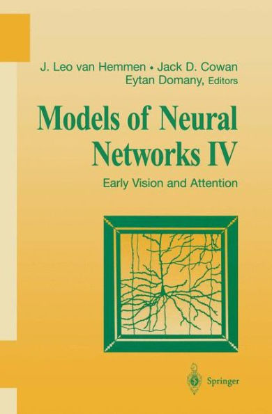 Models of Neural Networks IV: Early Vision and Attention / Edition 1