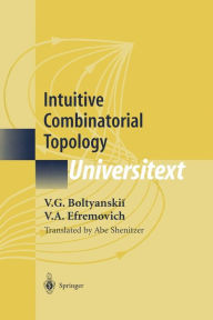 Title: Intuitive Combinatorial Topology / Edition 1, Author: V.G. Boltyanskii