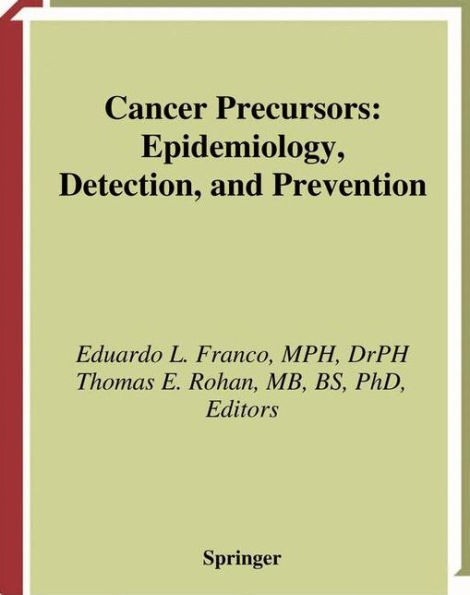 Cancer Precursors: Epidemiology, Detection, and Prevention / Edition 1